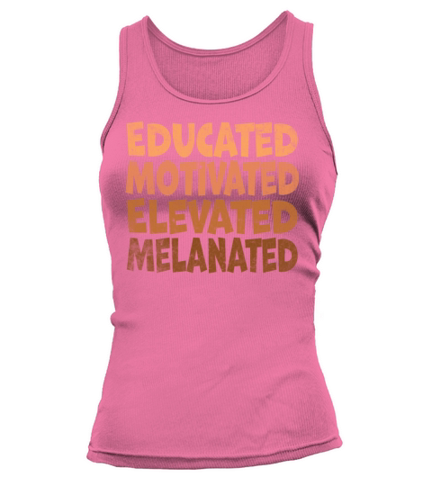 Educated Motivated Elevated Melanated Melanin Tank top Woman