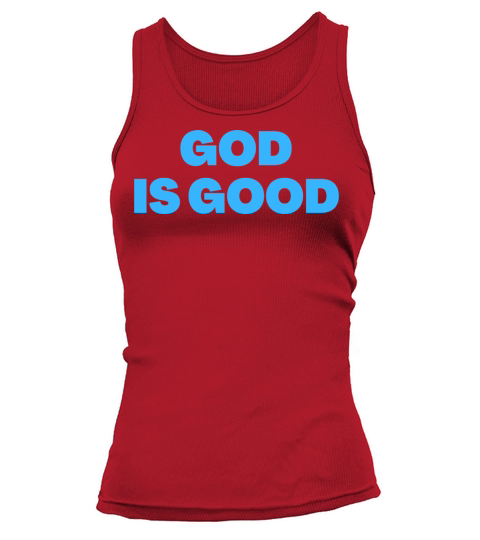 God Is Good - Christian Quotes Tank top Woman