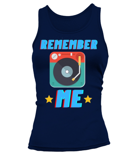 remember me Retro Novelty Vintage Funny Meme Tank top Woman