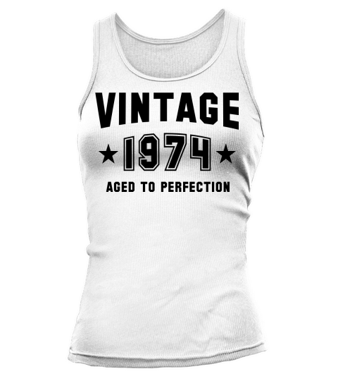 VINTAGE 1974 - Aged To Perfection - Birthday Tank top Woman
