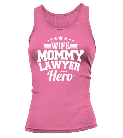 Wife Mommy Lawyer Hero Funny Mom Mothers Day Gift Tank top Woman