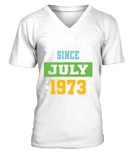 50th birthday legendary since july vintage 1973 V-Neck T-shirt