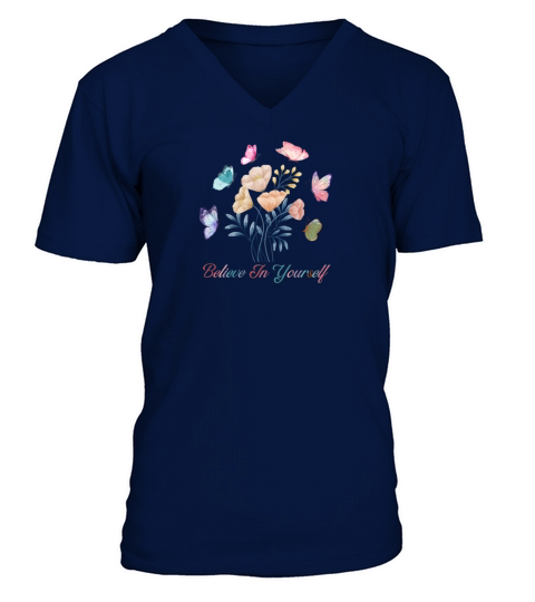 Believe In Yourself With Roses Flowers Motivationa V-Neck T-shirt