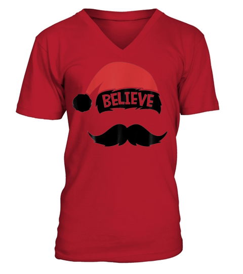 Believe Quote On Santa Hat Mustache Family V-Neck T-shirt