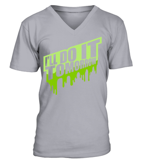 do it tomorrow quote V-Neck T-shirt