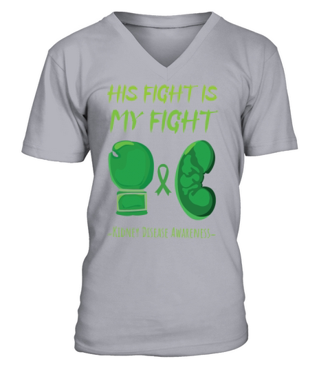 His Fight Wear Green Kidney Disease Awareness V-Neck T-shirt