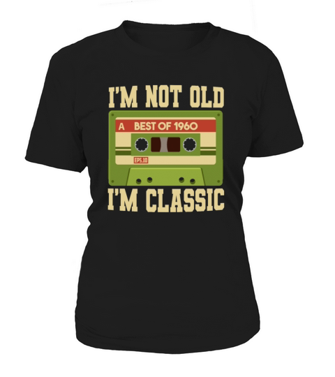 Im Not Old Im A Classic 1960 60 Vintage Cassette Women's T-Shirt