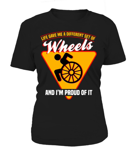 Life Gave Me A Different Set Of Wheels Proud Of It Women's T-Shirt