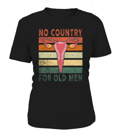 No Country For Old Men Floral Uterus Feminist Women's T-Shirt