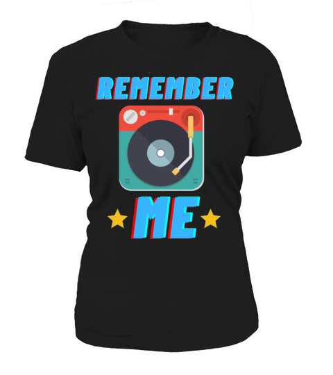 remember me Retro Novelty Vintage Funny Meme Women's T-Shirt