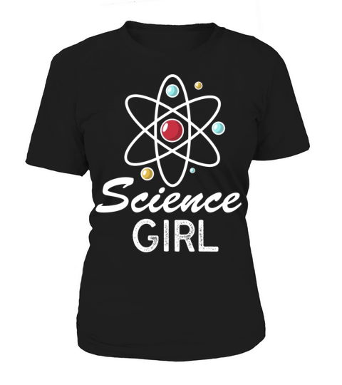 Science Lovers Funny Quote Girl Physics Chemists T Women's T-Shirt