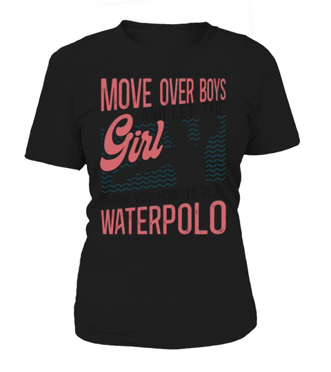 Water Polo Girl Vintage Move Over Women's T-Shirt