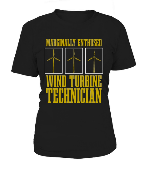 Wind Turbine Tech Marginally Enthused Green Energy Women's T-Shirt