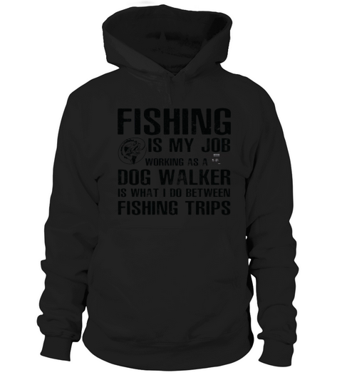 Dog Walker Funny Fishing Hoodie Unisex
