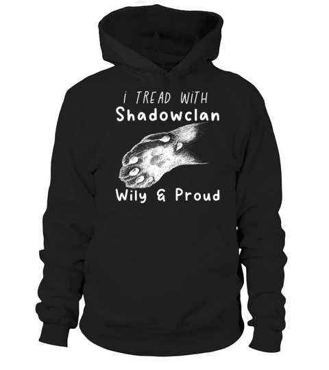 i tread with shadowclan-pride-warrior cats Hoodie Unisex