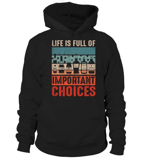 Retro Vintage Life Full Of Choices Alcohol Bottle Hoodie Unisex