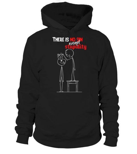 There is no sin except stupidity Hoodie Unisex