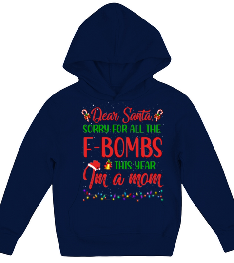 Dear Santa Sorry For All The F Bombs This Year Kids Hoodie