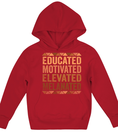 Educated Motivated Elevated Melanated Melanin Kids Hoodie