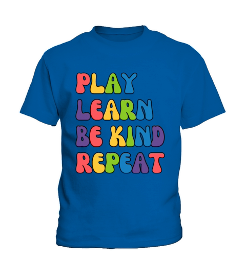 Colorful Play Learn Be Kind Repeat Unity Day Kids T-Shirt
