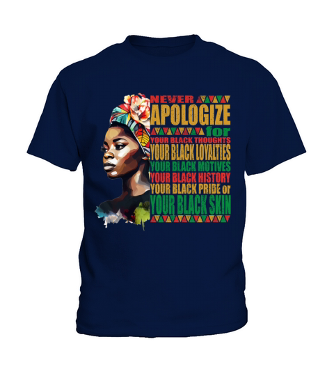 Never Apologize Black African Pride Black History Kids T-Shirt