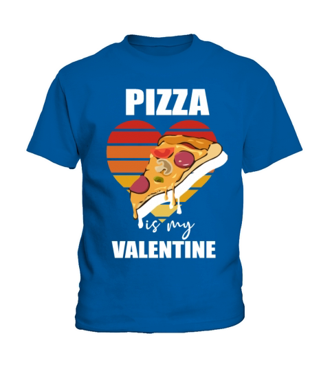 Pizza Is My Valentine Funny Valentines Day Kids T-Shirt