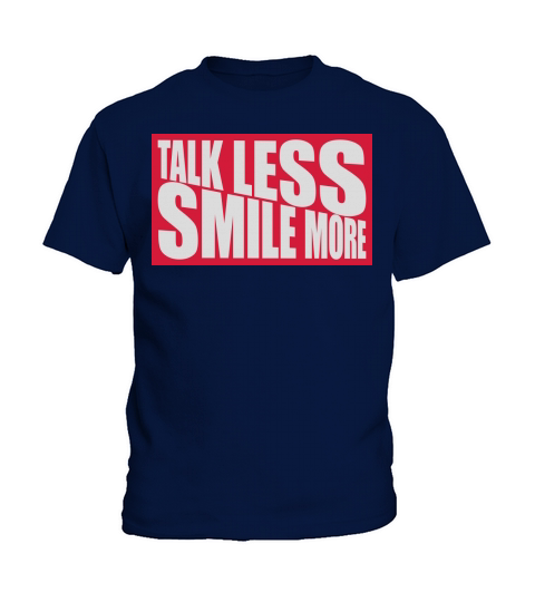talk less smile more Kids T-Shirt