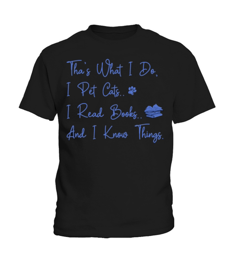 Thats What I Do I Pet Cats I Read Books Kids T-Shirt
