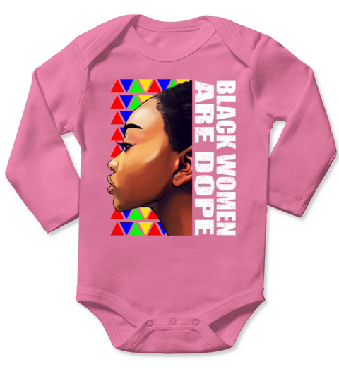 Black Women are Dope Black History Month Long Sleeve Baby One-Piece