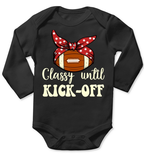 Classy Until Kickoff Game Day American Football Long Sleeve Baby One-Piece