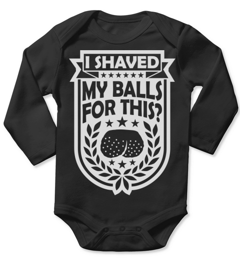 I shaved my balls Long Sleeve Baby One-Piece