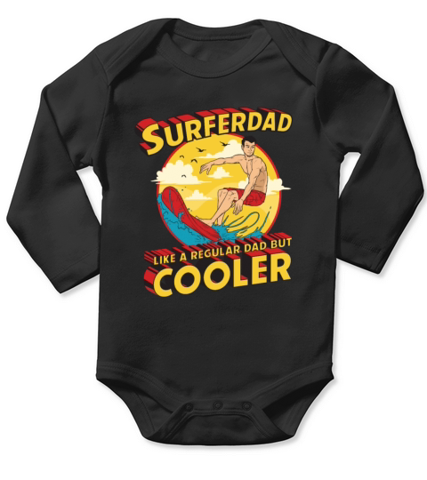 Surfer Dad Like A Regular Dad But Cooler Long Sleeve Baby One-Piece