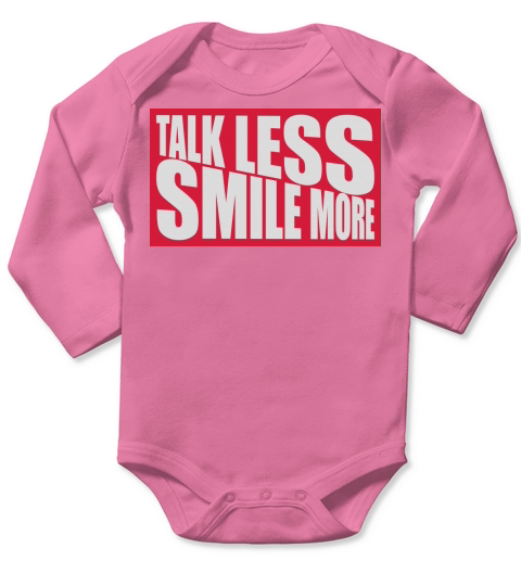 talk less smile more Long Sleeve Baby One-Piece