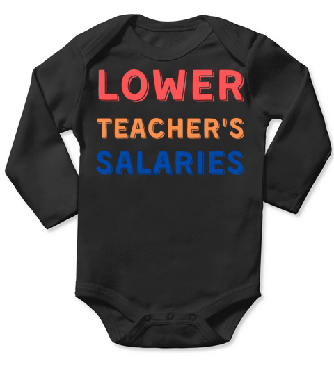 Vintage Retro lower teacher salaries Long Sleeve Baby One-Piece
