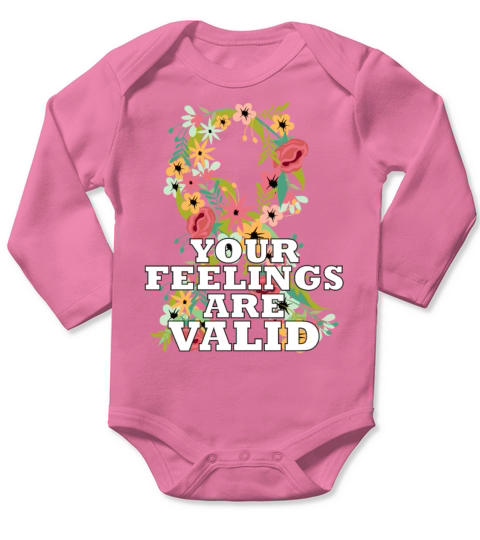 Your Feelings Are Valid Flower Ribbon Cute Mental Long Sleeve Baby One-Piece