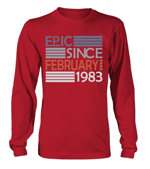 40th birthday epic since vintage february 1983 Long sleeved Unisex
