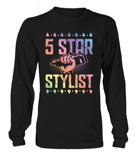 5 star stylist Long sleeved Unisex