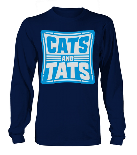 cats and tats quote Long sleeved Unisex