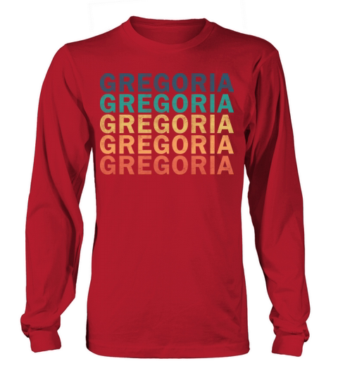Gregoria Name T Shirt - Gregoria Vintage Retro Nam Long sleeved Unisex