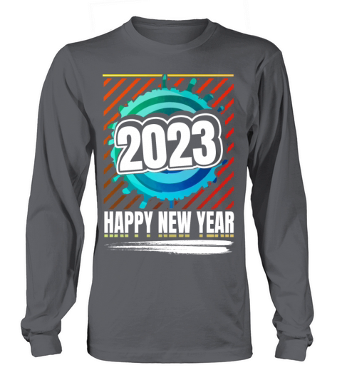 Happy New Year 2023 Long sleeved Unisex