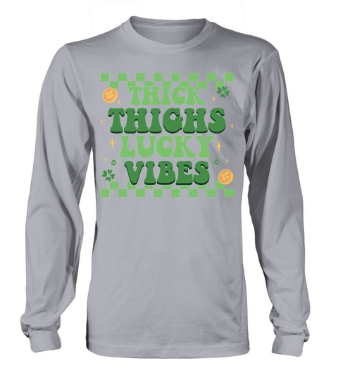 Thick Thighs Lucky Vibes Retro St Patricks Day Long sleeved Unisex