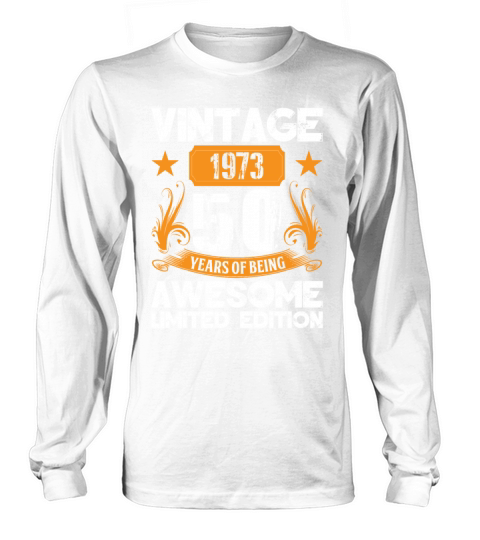 Vintage 50 Years of being awesome Limited Edition Long sleeved Unisex