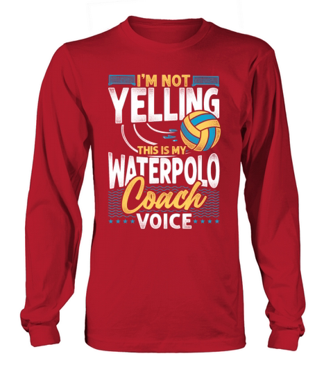 Water Polo Coach Vintage Im Not Long sleeved Unisex
