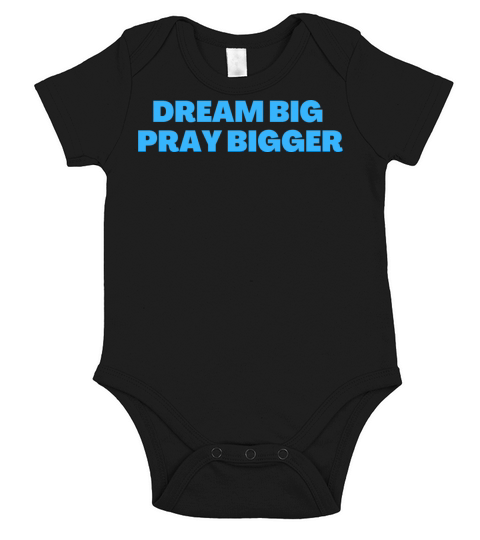 Dream Big Pray Bigger - Christian Quotes Short Sleeve Baby One-Piece