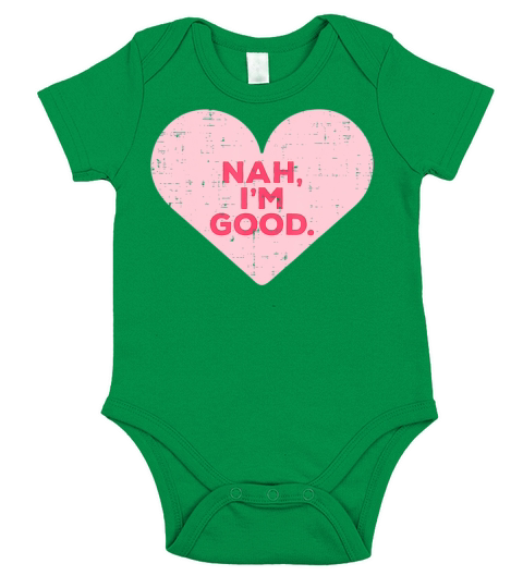 Heart Nah Im Good Anti Valentines Day Single Short Sleeve Baby One-Piece