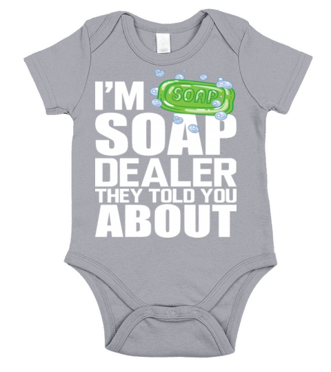 Im Soap Dealer They Told You About Short Sleeve Baby One-Piece