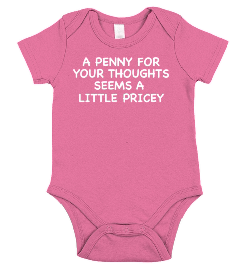 Penny For Your Thoughts Seems A little Pricey Short Sleeve Baby One-Piece