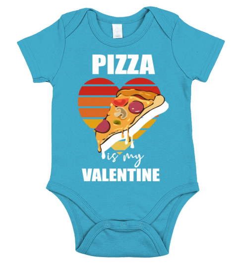 Pizza Is My Valentine Funny Valentines Day Short Sleeve Baby One-Piece