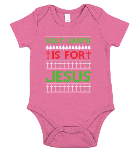 Silly Santa Is For Jesus Ugly Christmas Shirt Short Sleeve Baby One-Piece