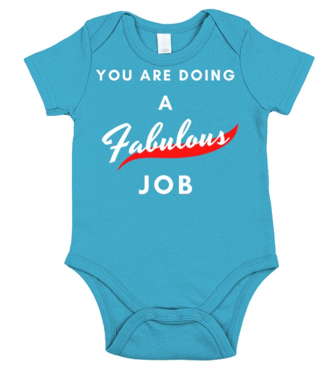 You Are Doing A Fabulous Job Short Sleeve Baby One-Piece